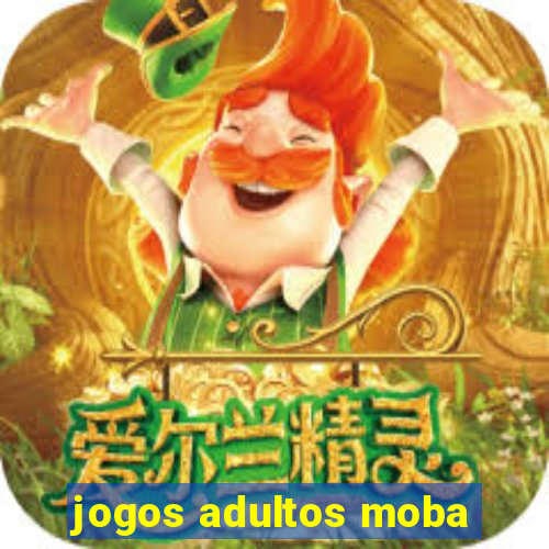 jogos adultos moba